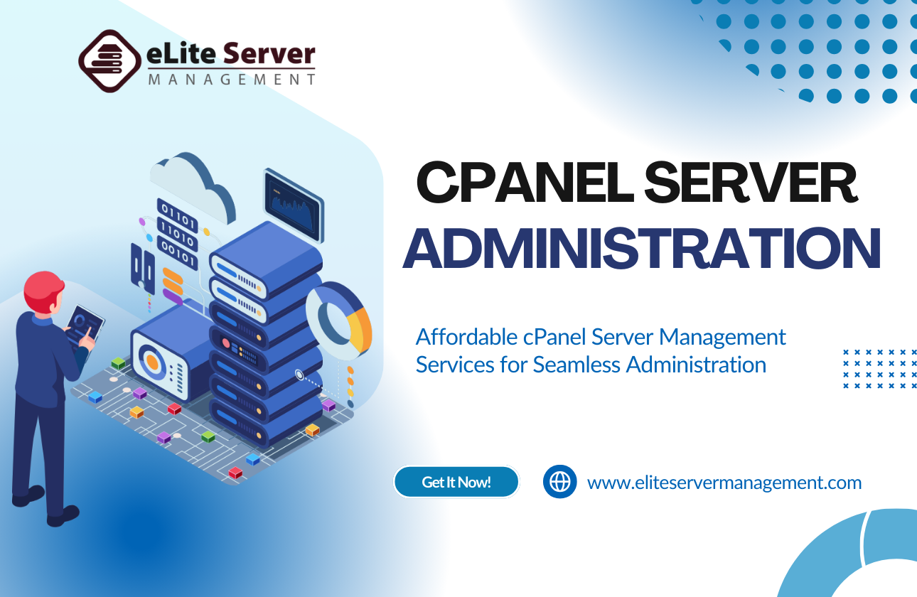 Affordable cPanel Server Management Services for Seamless Administration